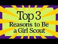 Top 3 Reasons to be a Girl Scout - :30