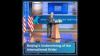 Beijing’s Undermining of the International Order