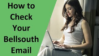 How to Check Your Bellsouth Email - how to check your Bellsouth email