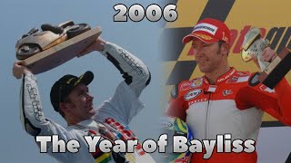 The year of Bayliss  Troy Bayliss’ amazing 2006 season