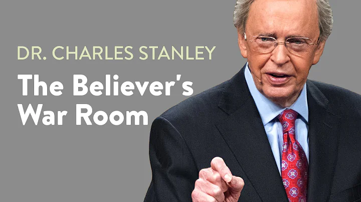 The Believer's War Room  Dr. Charles Stanley