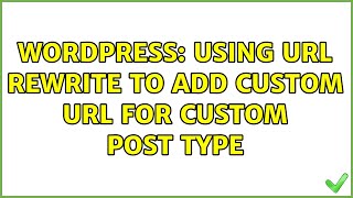 Wordpress: Using URL rewrite to add custom URL for custom post type