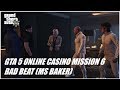 GTA 5 ONLINE CASINO MISSION 1 LOOSE CHENG (MS BAKER) - YouTube