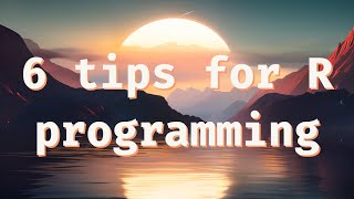 6 basic tips for R programming and development Information
