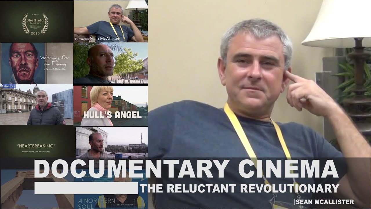 Sean McAllister Interview - 'The Reluctant Revolutionary'