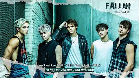 Vietsub | FALLIN' - Why Don't We | Lyrics Video