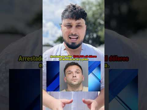 05/01/2026: Arrestado en florida por robar más de $246,000 dólares en monedas de oro. #noticias