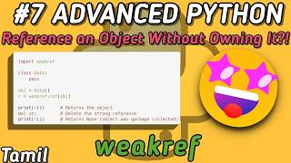 Famous Python weakref Explained in Tamil | Fix Memory Leaks with Weak References 🚀 | Advanced Python 7 Net Worth
