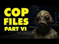 The Cop Files: Part VI thumbnail