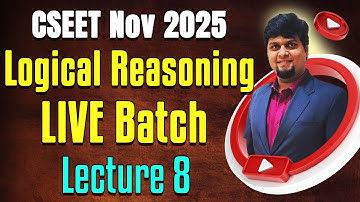 FREE CSEET Logical Reasoning Video Lectures November 2025 | Logical Reasoning Video Class Lecture 8