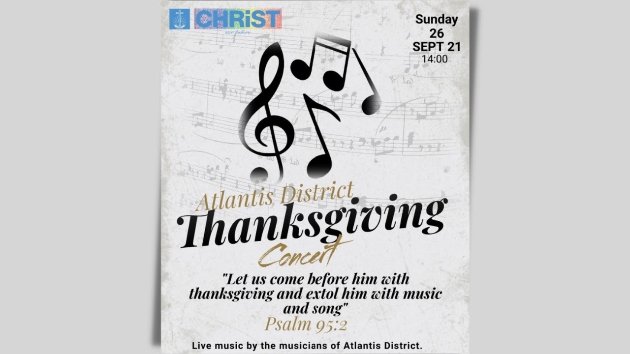 Atlantis District Thanksgiving concert - Sunday, 26 September 2021 @ 2PM