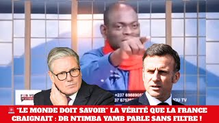 🚨MAXIMUM DE PARTAGE : LE DR NTIMBA YAMB DÉTRUIT LE SILENCE AUTOUR DE LA FRANCE ET DE SES PAIRS !