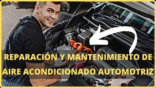 AUTOMOTIVE AIR CONDITIONING REPAIR AND MAINTENANCE