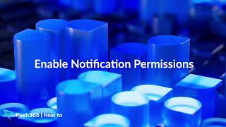 Push365 - Enable Notification Permissions