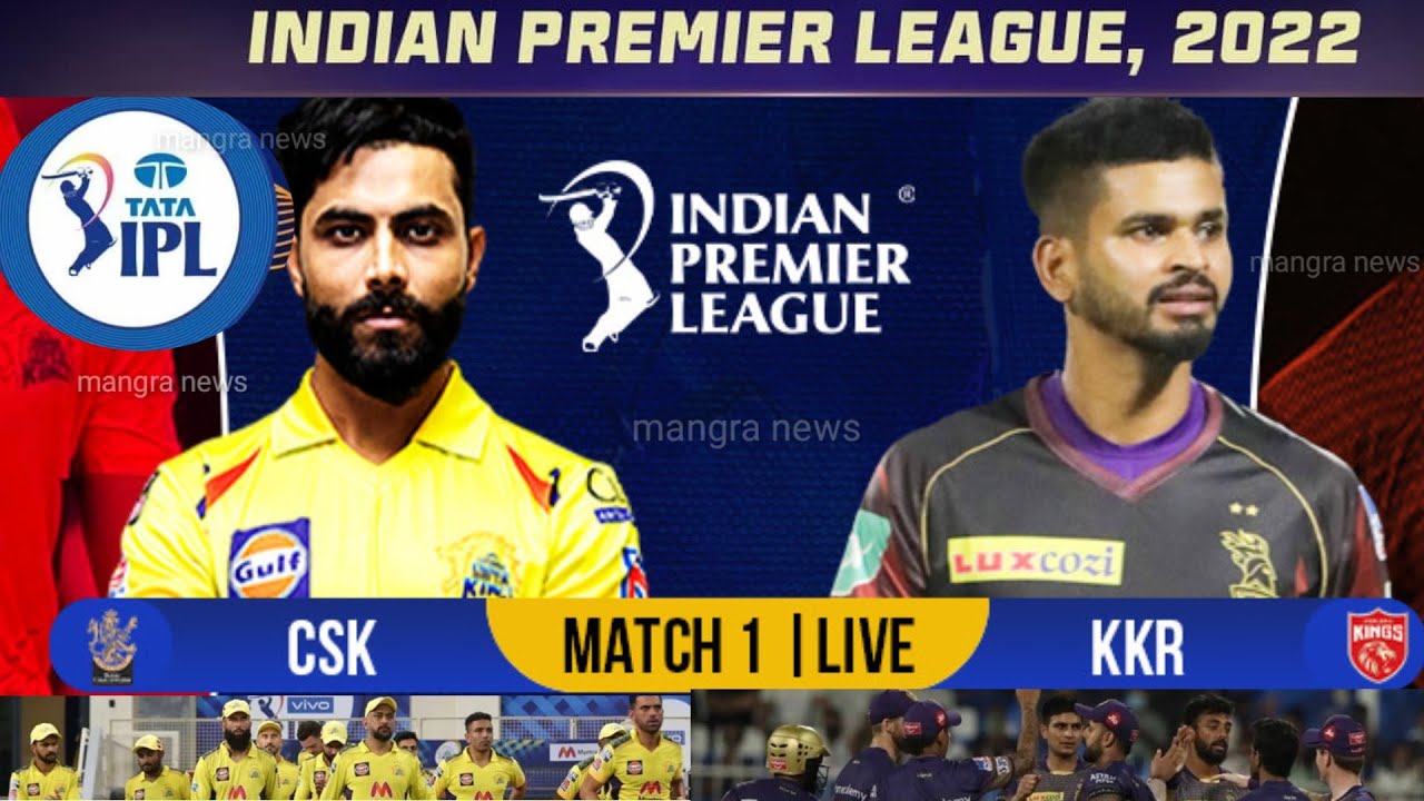 CSK vs KKR IPL 2022 1st Match news l Kolkata Knight Riders vs Chennai super kings Match