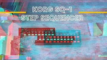 Korg SQ-1 Step Sequencer | Unboxing and Demo feat. Moog Werkstatt-01