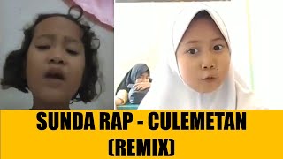 SUNDA RAP feat CULAMETAN REMIX