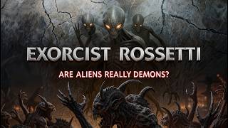Why Did Monsignor Rossetti Claim that Aliens are Demons? Are They?