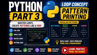 Master Python Loops | Part 3 | Pattern Printing with Practical Examples