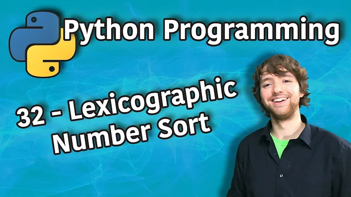 Python Programming 32 - Lexicographic Number Sort (Sort Numbers as Strings)