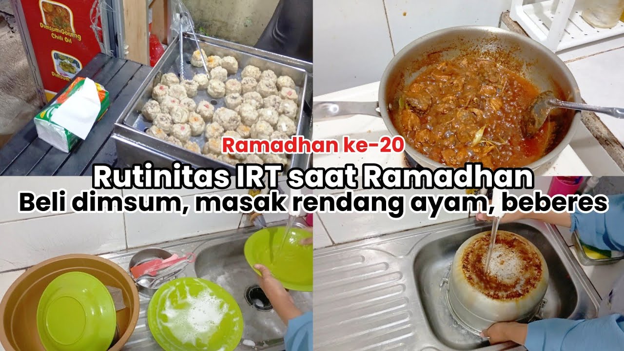 Rutinitas IRT saat Ramadhan ke-20 | Beli dimsum, masak rendang ayam, beberes di dapur