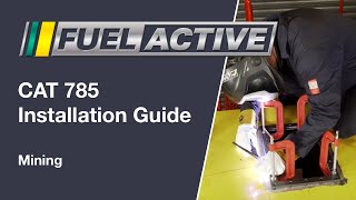 Mining Truck CAT 785 - FuelActive HHP Installation