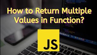 ? How To Return Values in JavaScript