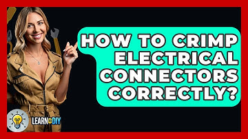 How To Crimp Electrical Connectors Correctly? - LearnToDIY360.com