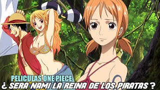 ¿NAMI SERÁ LA REINA DE LOS PIRATAS? (PELICULAS)