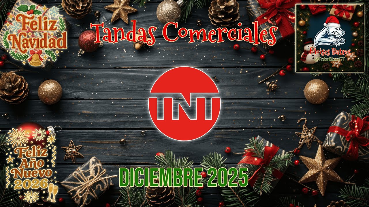 Tandas comerciales | TNT LATAM | Diciembre 2025 | Moises Batres