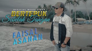 Faisal Asahan - Bertepuk Sebelah Tangan [Official MV]