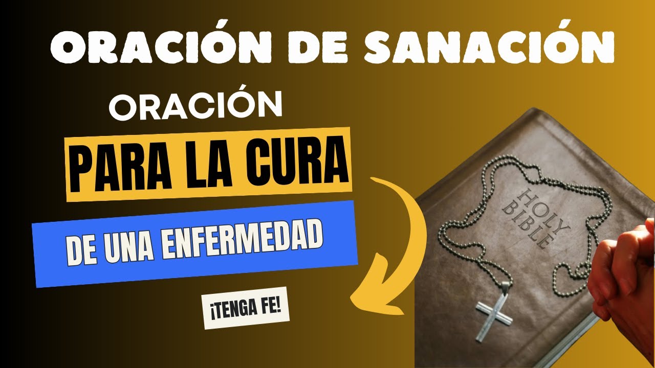 ORACIÓN POR LA SANACIÓN - Bendición para los enfermos. - YouTube