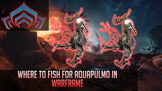 Where to find Aquapulmo in Warframe