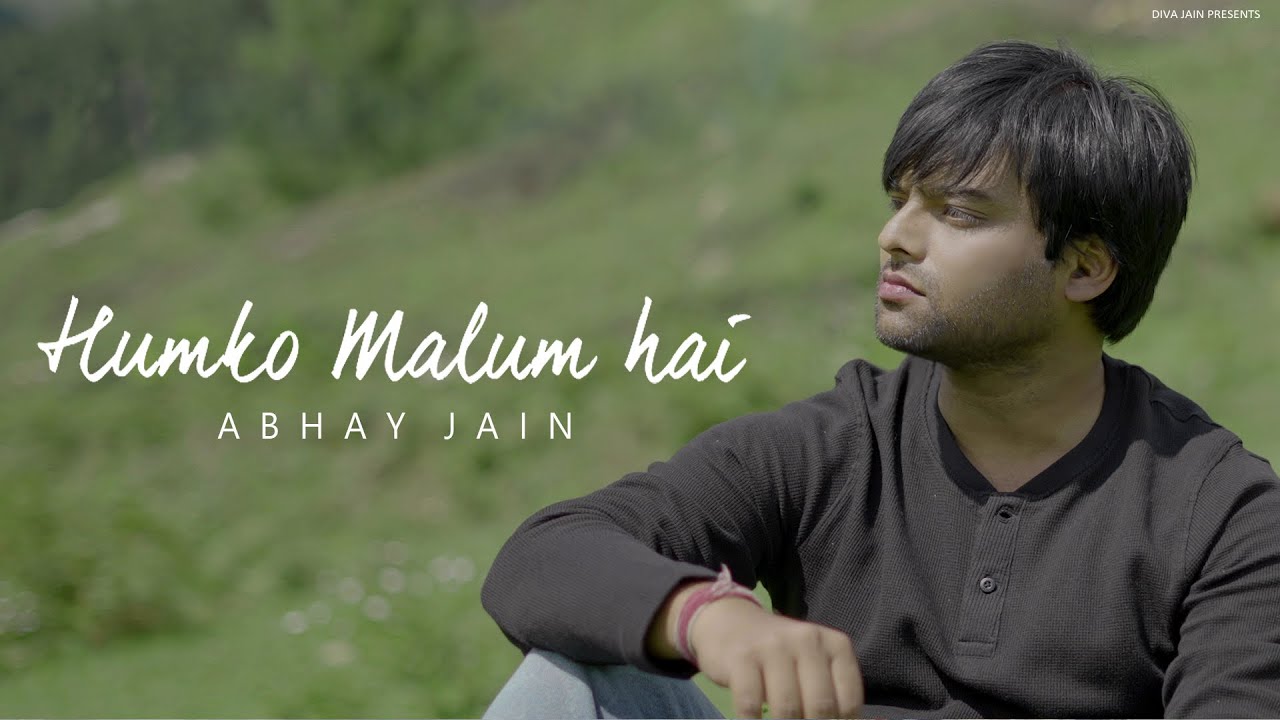 Humko Malum Hai Song  Abhay Jain  Official Video  New Sad Song 2024