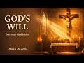 🌅 WALKING IN THE FATHER’S WILL | Catholic Guided Morning Meditation | March 18, 2026