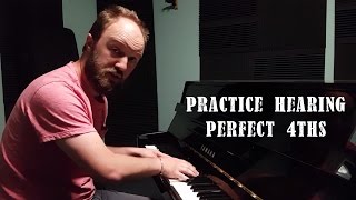 Practice hearing and performing the Perfect 4th interval