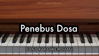 Penebus Dosa - Obbie Messakh | Piano Karaoke Rohani