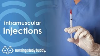 Intramuscular Injections - Nursing Study Buddy Video Library