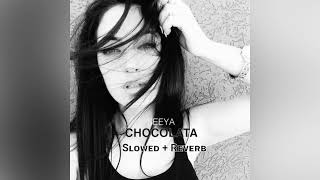 Seya - Chocolata Slowed Reverb