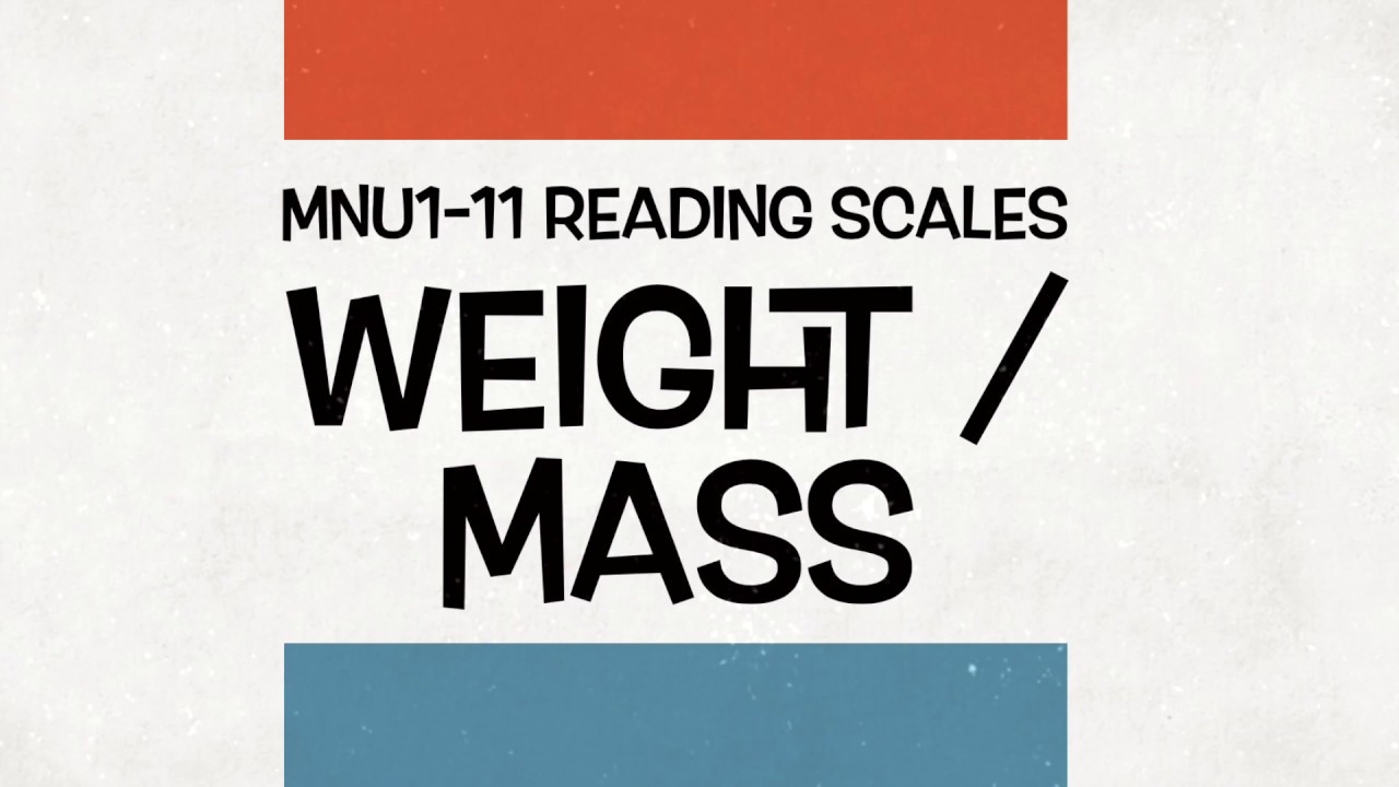 Reading Scales - Weight MNU 1-11a