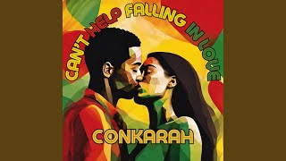 Can't Help Falling in Love - Conkarah