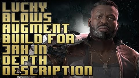 Lucky Blows augment build for Jax, In-depth description of augments, Jinsei, AI setup, and more