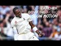 Jofra archer bowling action slowmotion