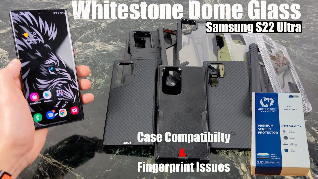 Whitestone Dome Glass Screen Protector Samsung S22 Ultra YouTube