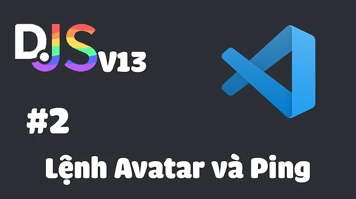 (Discord.js V13 #2) Lệnh Ping và Avatar