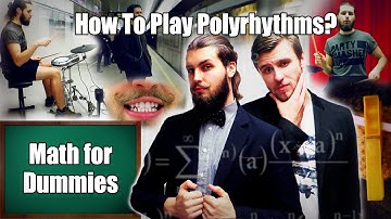 Eugene Ryabchenko - How To Play Polyrhythms? (Math for Dummies feat. Peter)