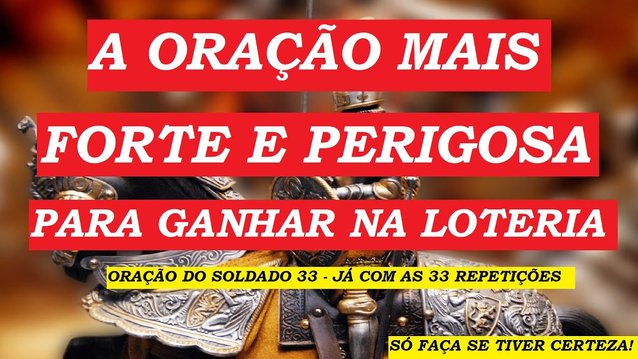 Oração do Soldado 33 para ganhar na loteria! MUITO FORTE! Faça antes de ...