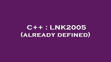 C++ : LNK2005 (already defined)