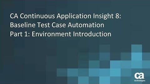 Environment Introduction: Baseline Test Case Automation - Part 1