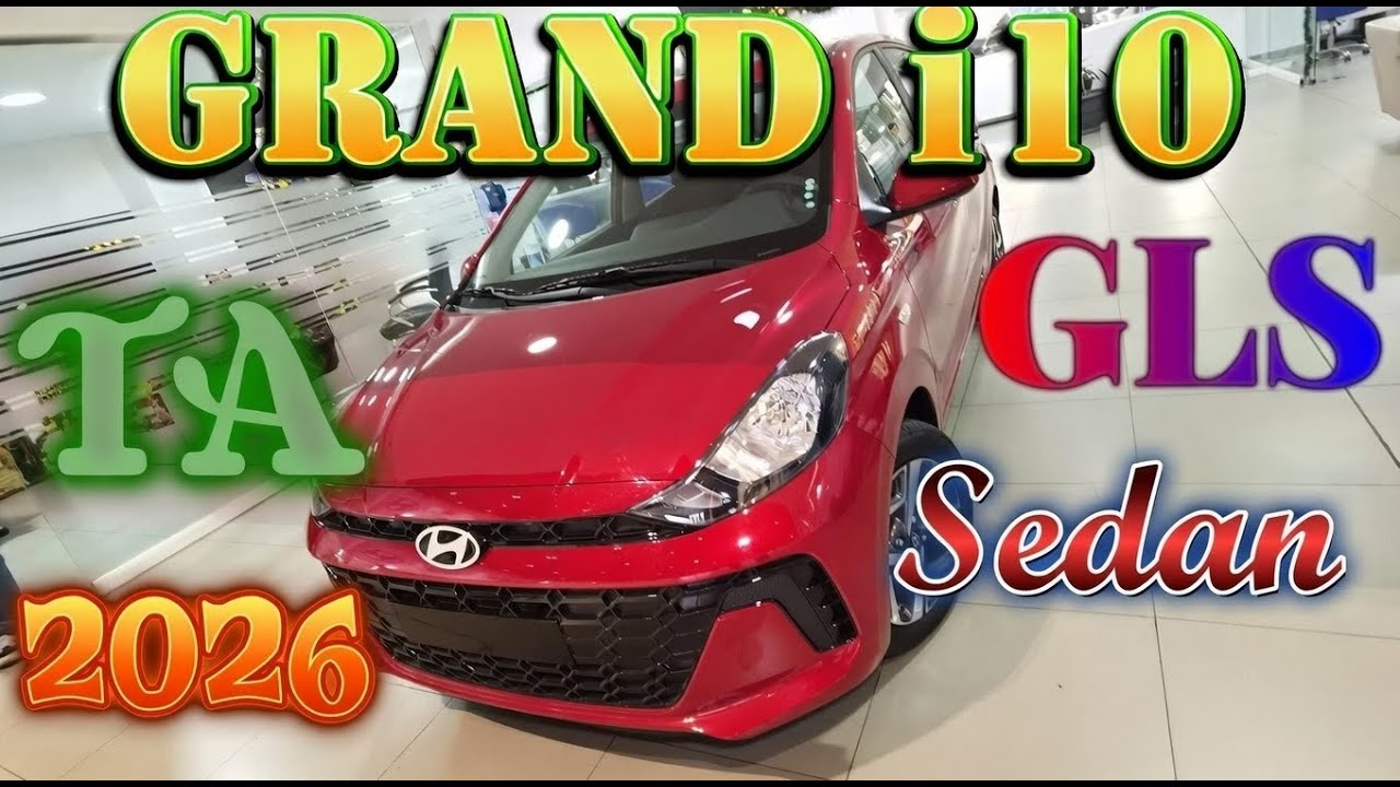 Hyundai Grand i10 GLS TA Sedan 2026 | Prueba Completa México Económico y Equipado | Review COMPLETO